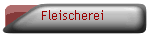 Fleischerei